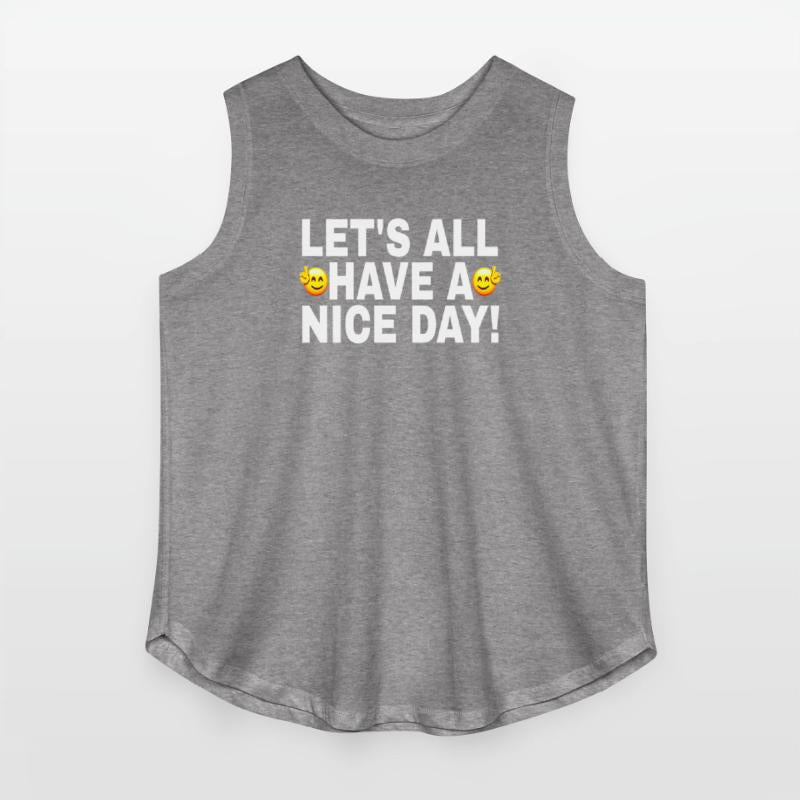 LET'S ALL HAVE A NICE DAY WHITE FONTS TWO FACES