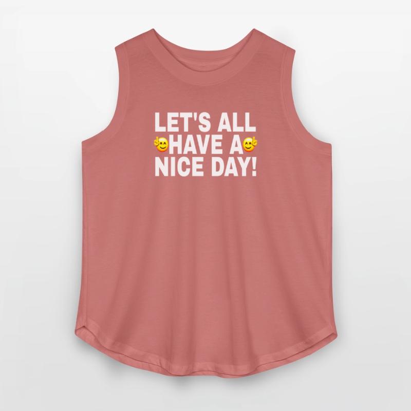 LET'S ALL HAVE A NICE DAY WHITE FONTS TWO FACES