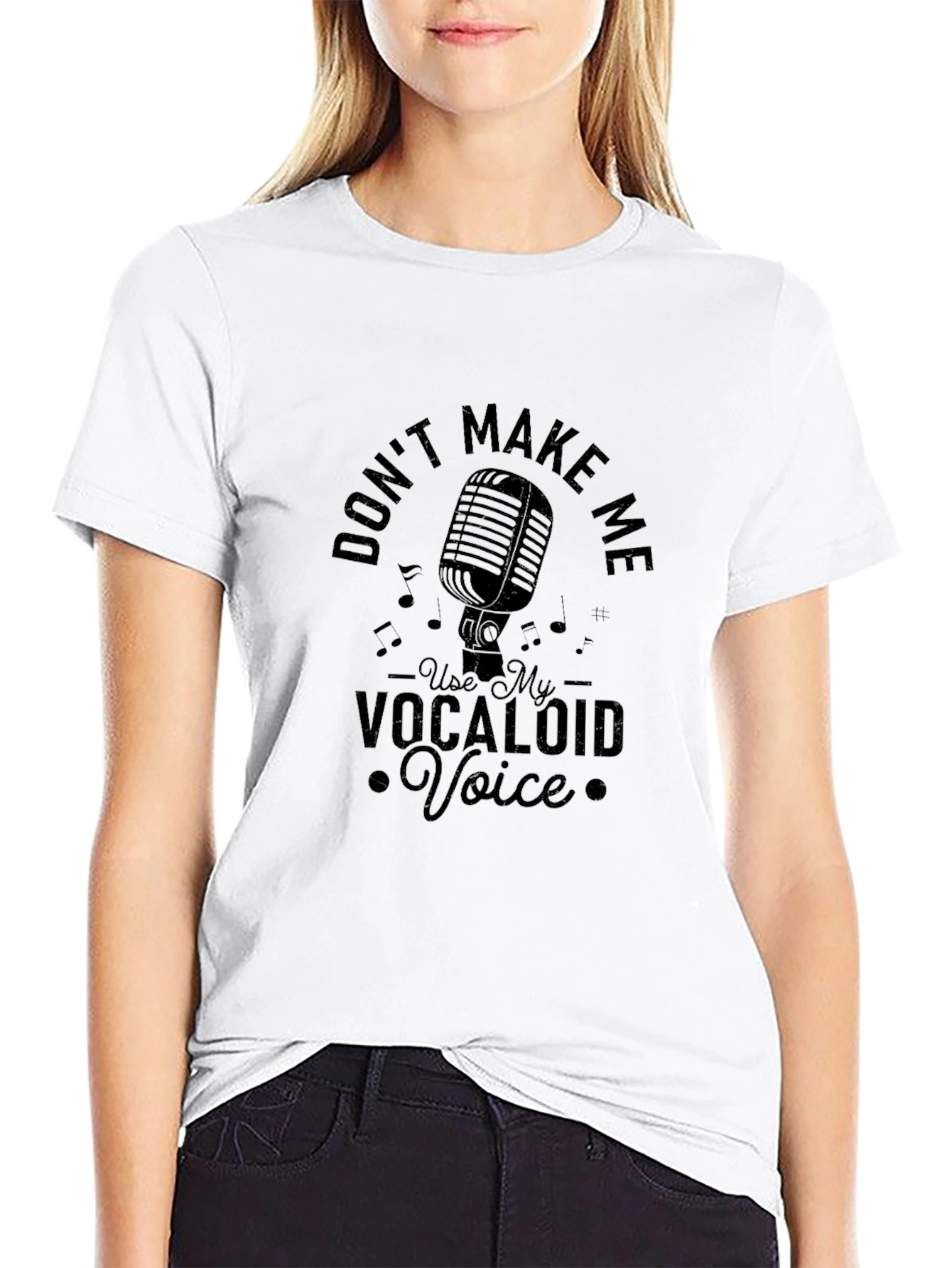 Dont Make Me Use My Vocaloid Voice T-Shirt
