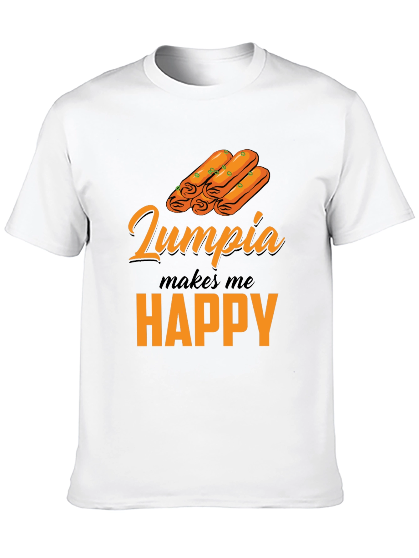 Lumpia Makes Me Happy T-Shirt - Novelty Foodie Tee