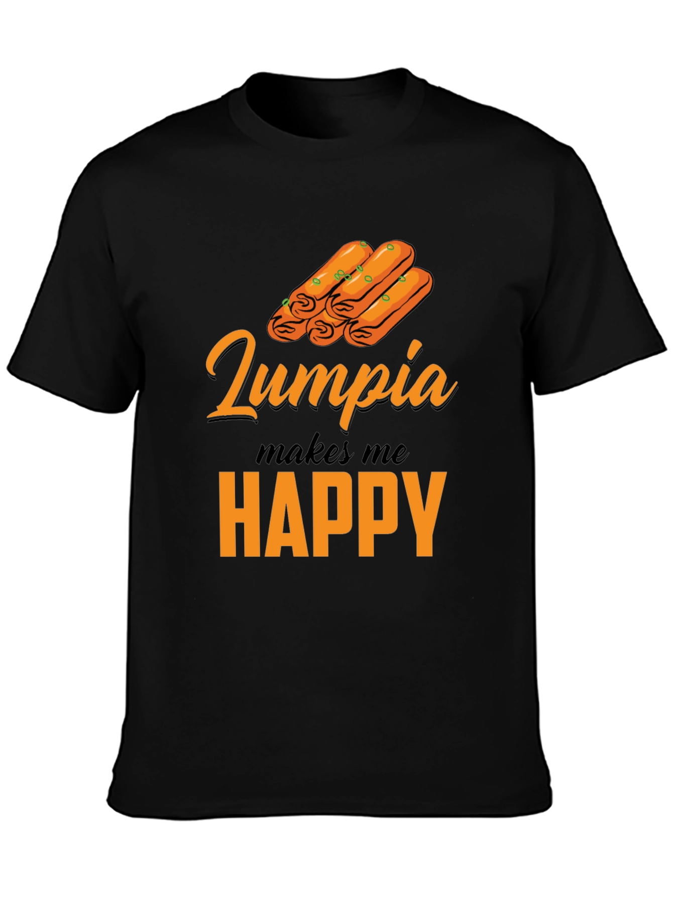 Lumpia Makes Me Happy T-Shirt - Novelty Foodie Tee