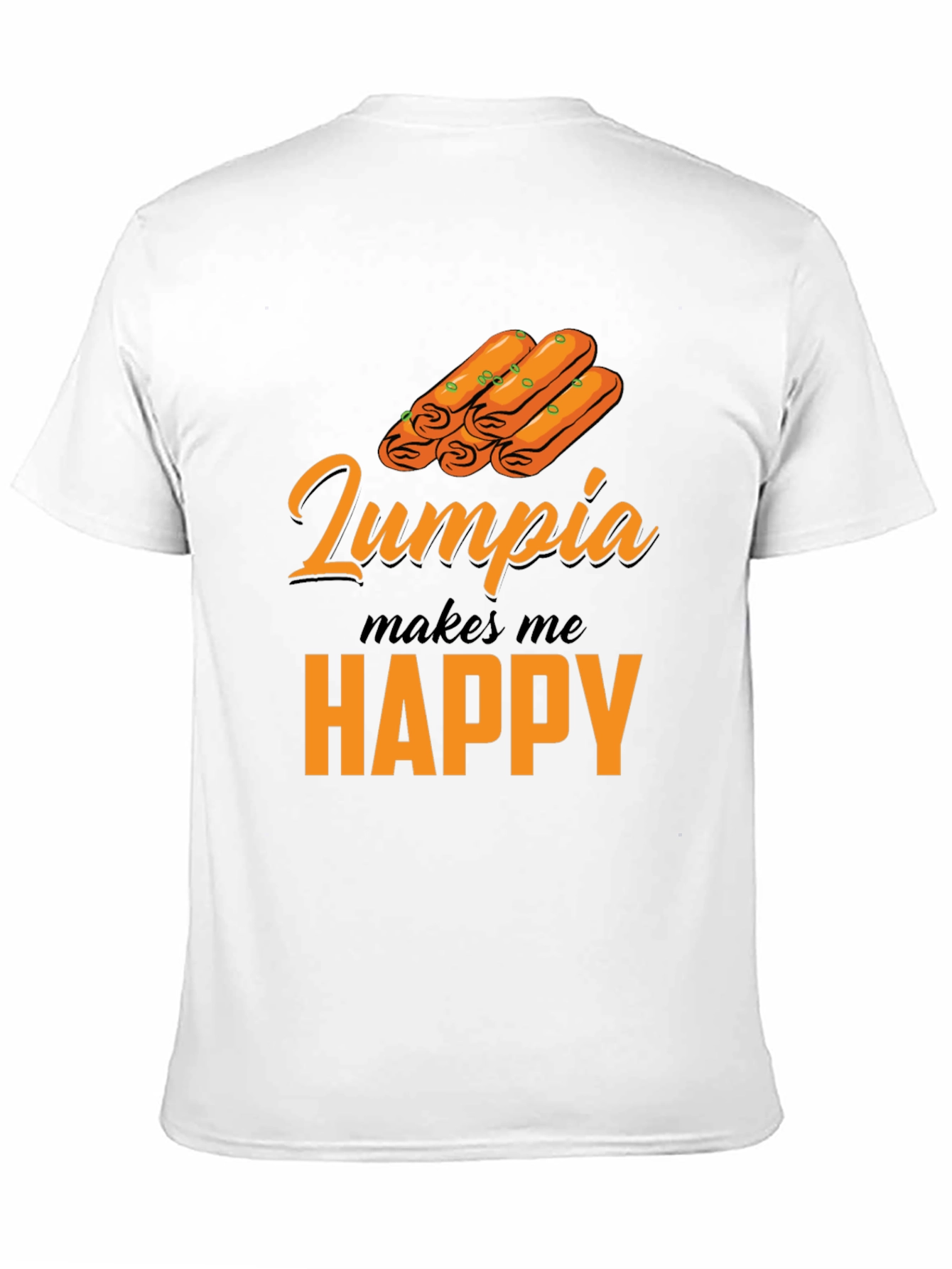 Lumpia Makes Me Happy T-Shirt - Novelty Foodie Tee
