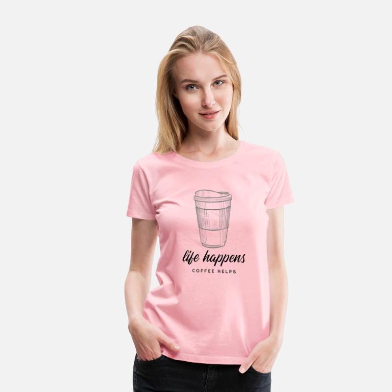 Life Happens, Coffee Helps