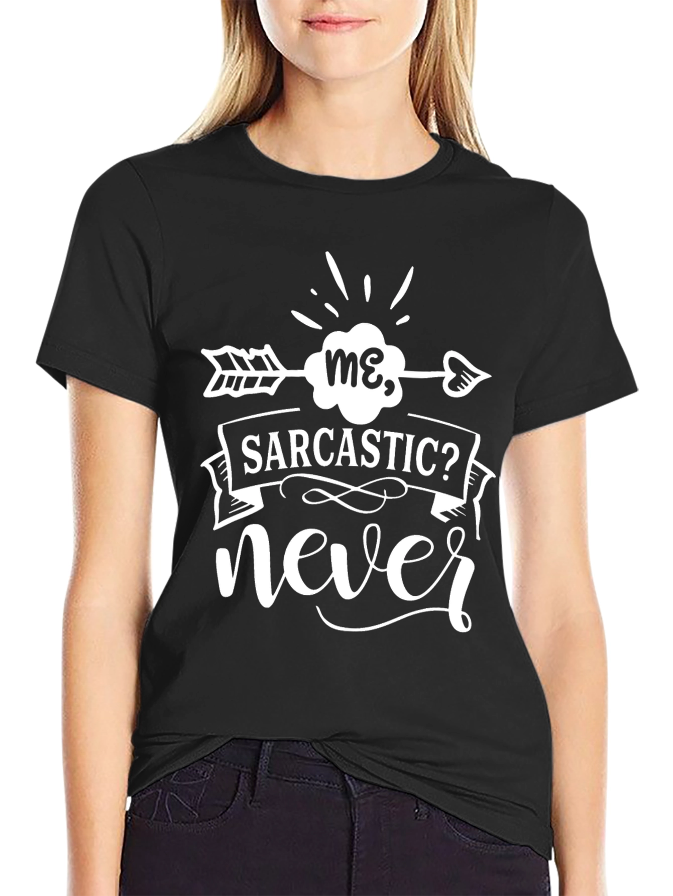 Sarcastic? Never - Graphic Tee