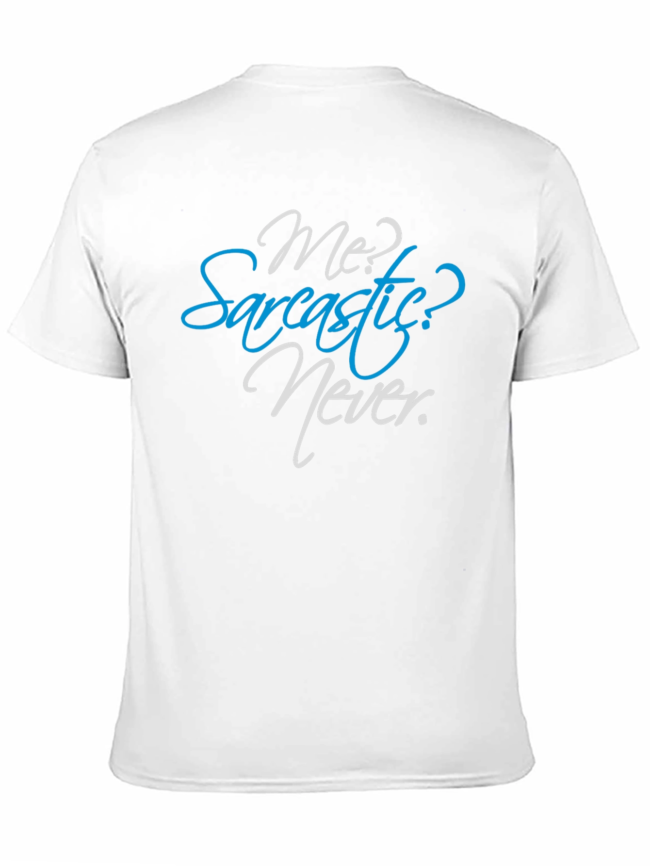 Sarcastic Never Funny Graphic Tee Mens Shirt