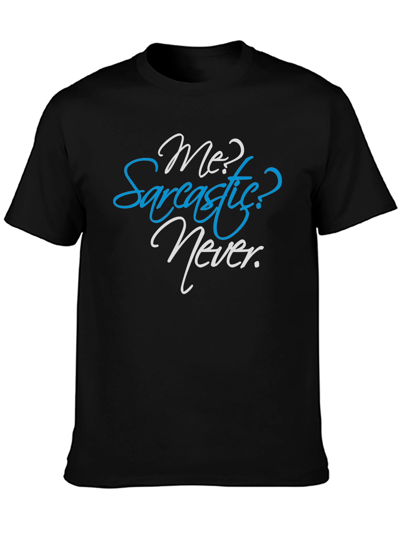 Sarcastic Never Funny Graphic Tee Mens Shirt