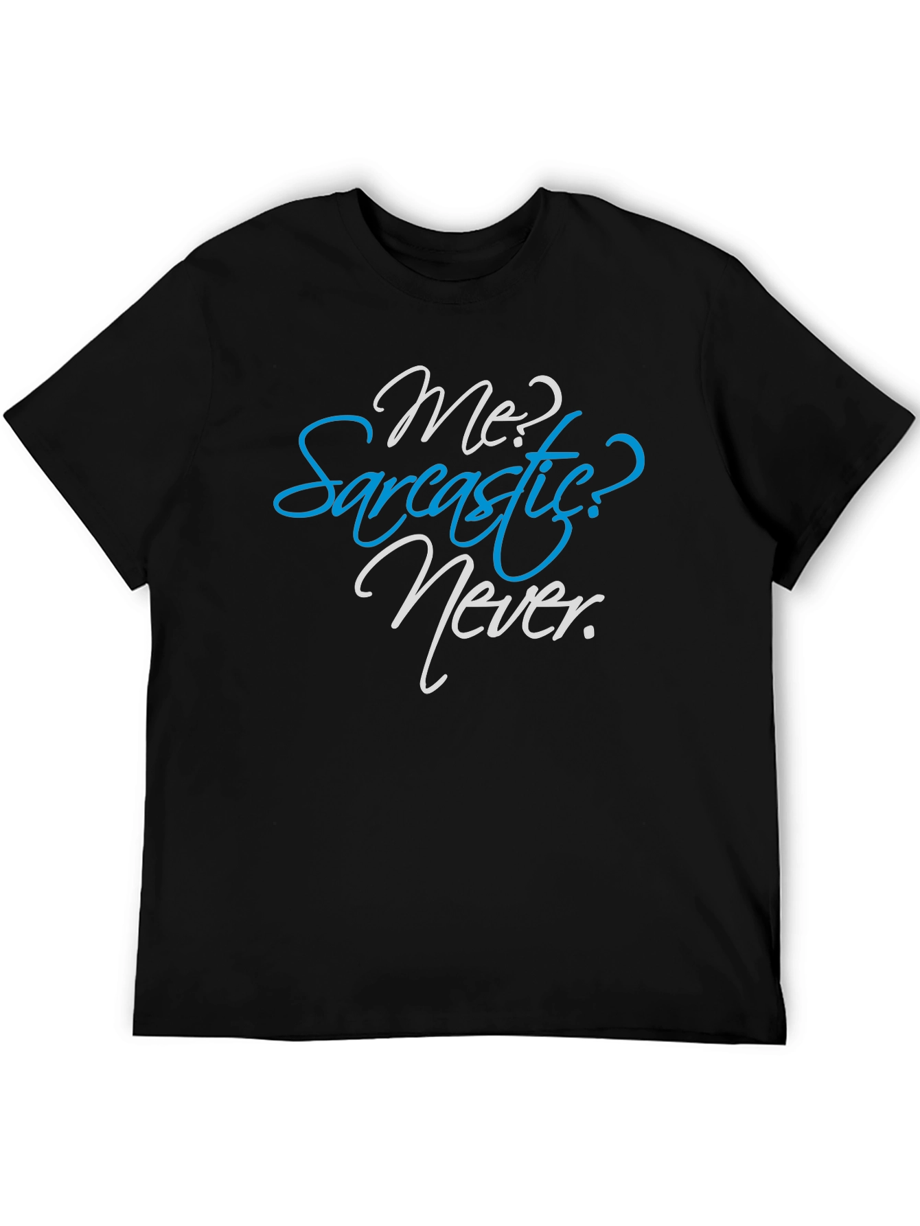 Sarcastic Never Funny Graphic Tee Mens Shirt