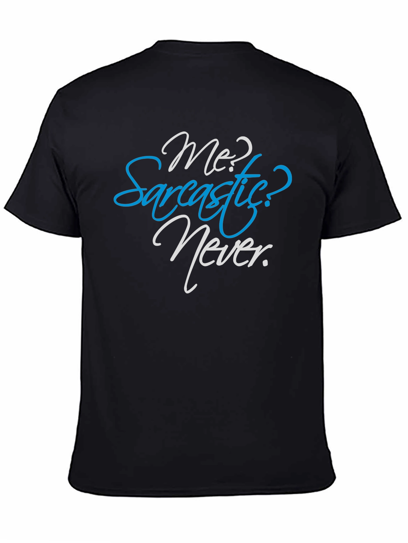 Sarcastic Never Funny Graphic Tee Mens Shirt