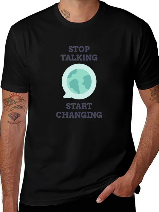 Stop Talking Start Changing Graphic T-Shirt
