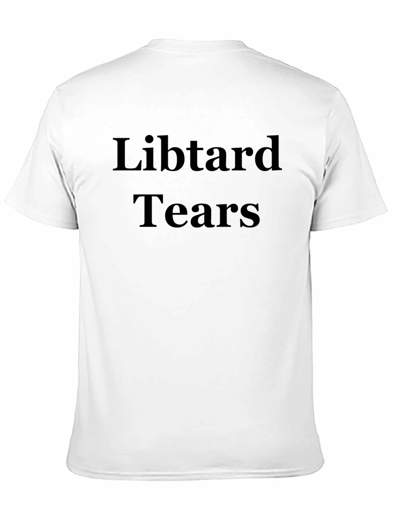 Libtard Tears Graphic T-Shirt - Statement Tee
