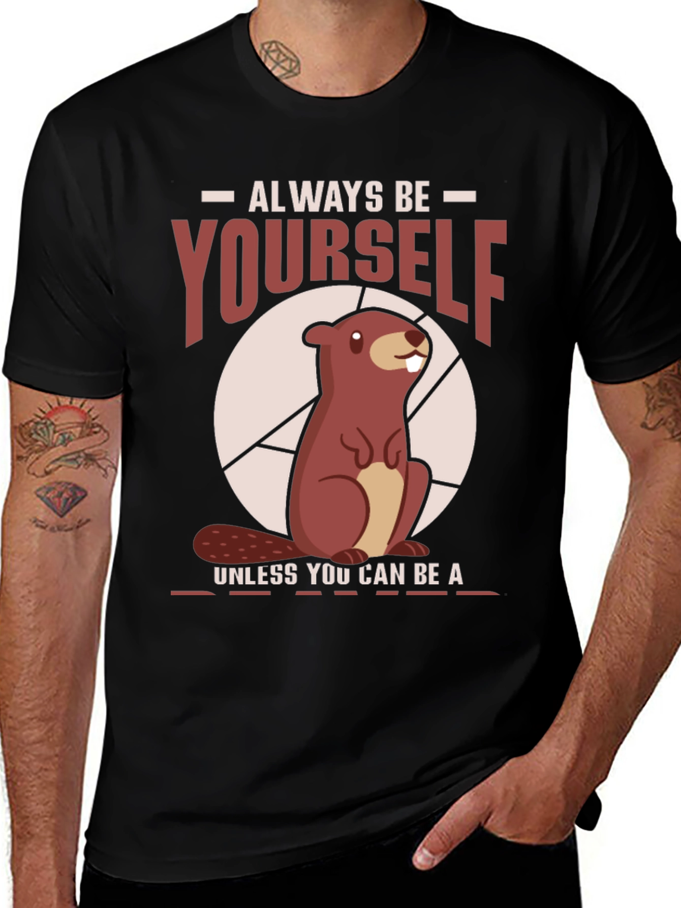 Funny Beaver T-Shirt - Always Be Yourself Tee