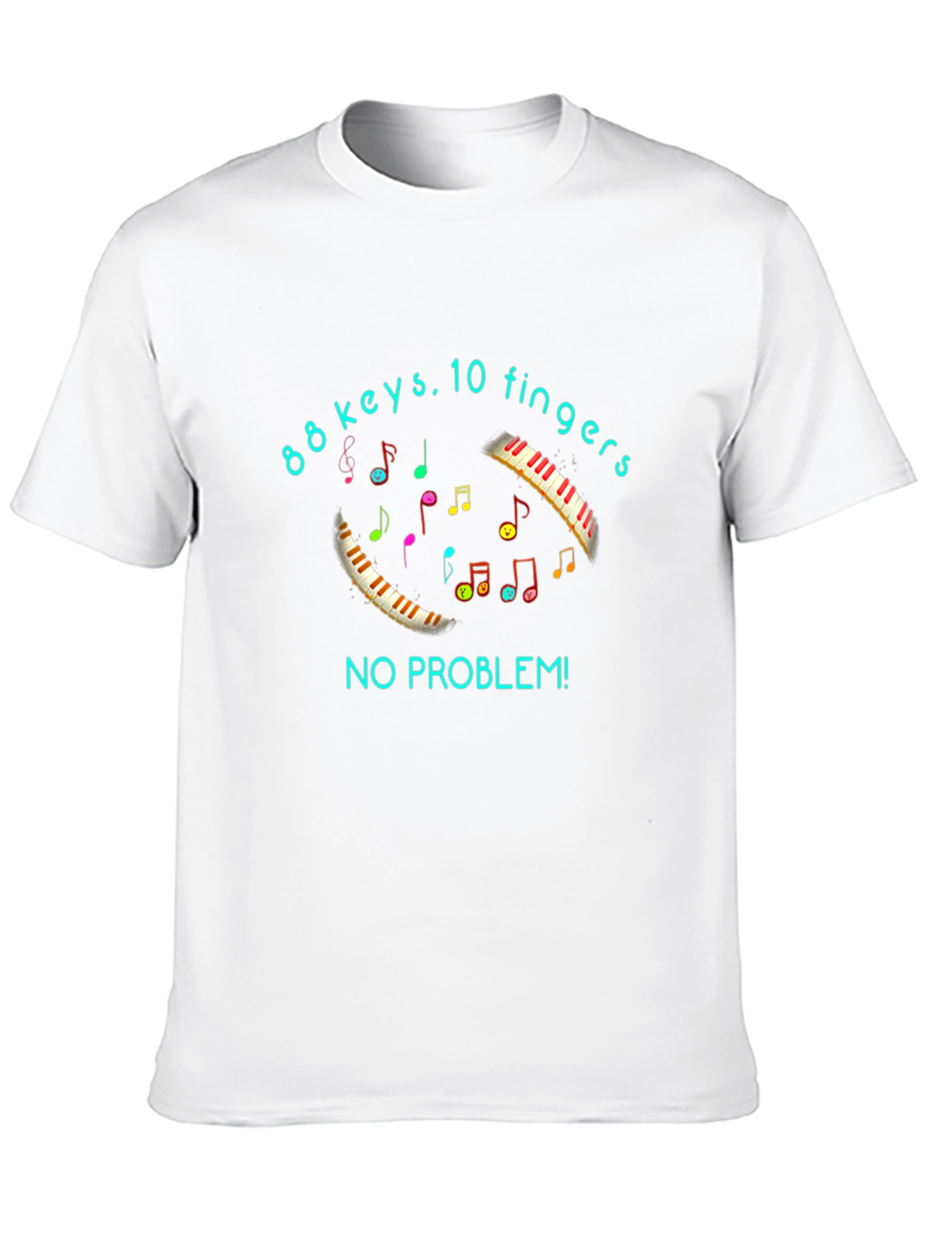 88 Keys 10 Fingers No Problem T-Shirt