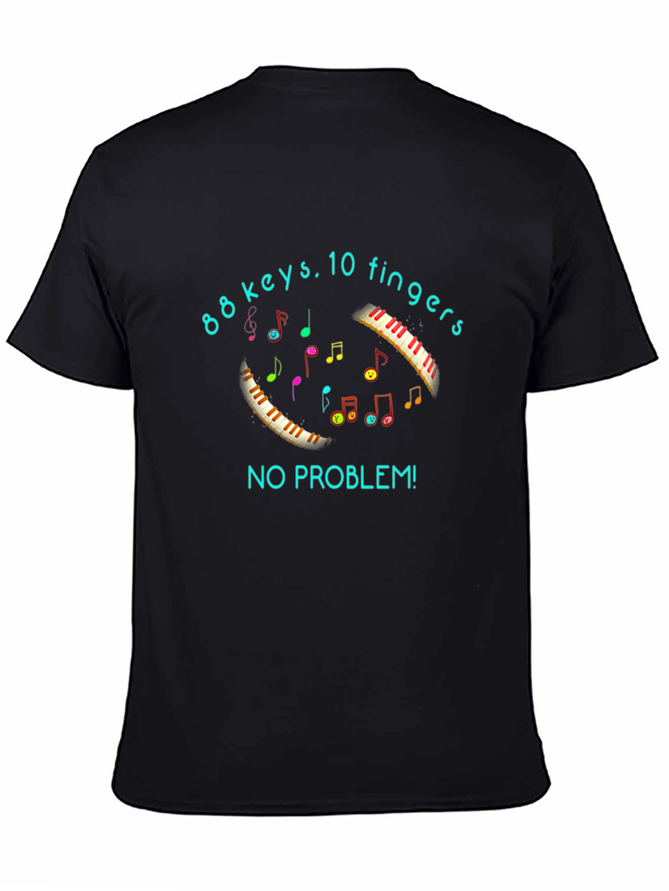 88 Keys 10 Fingers No Problem T-Shirt