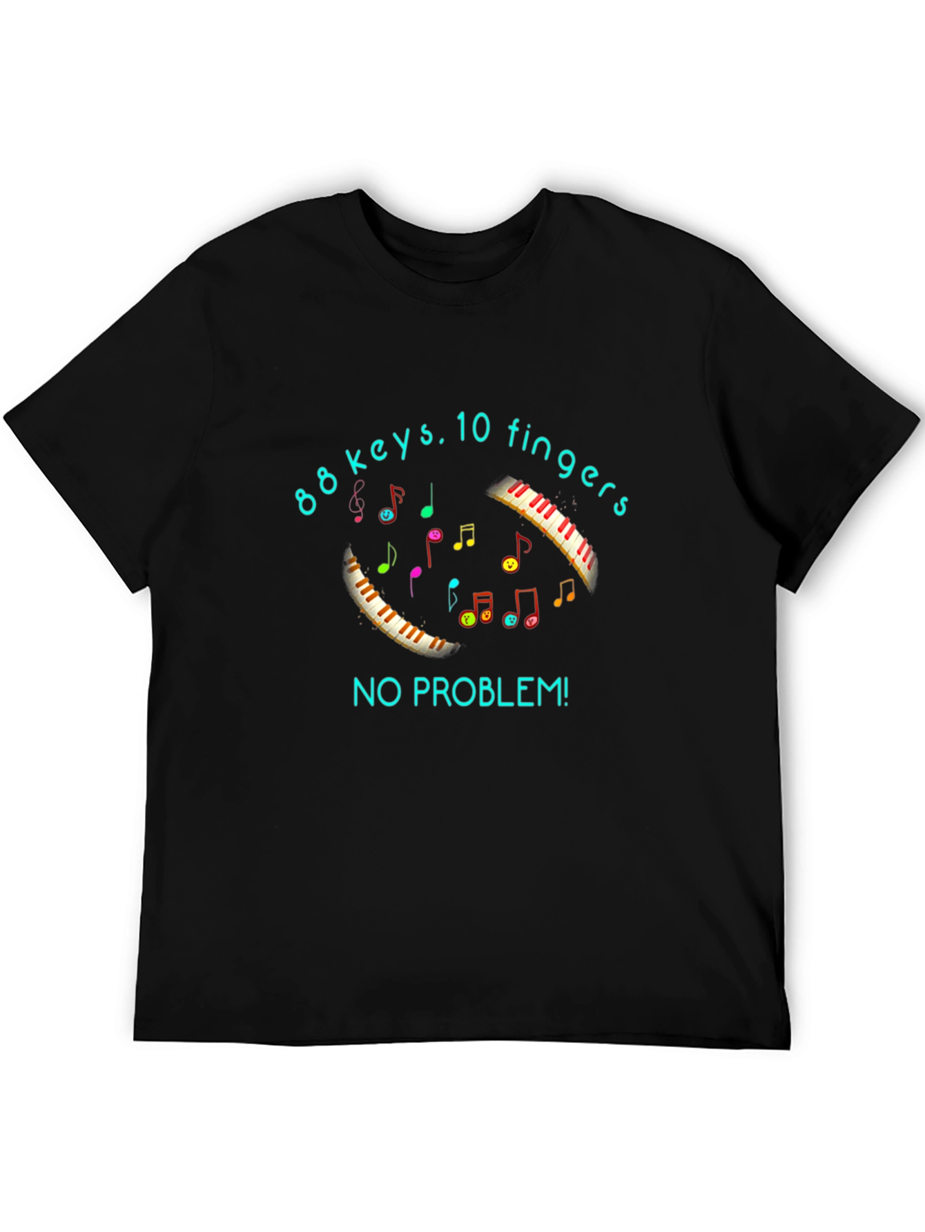88 Keys 10 Fingers No Problem T-Shirt