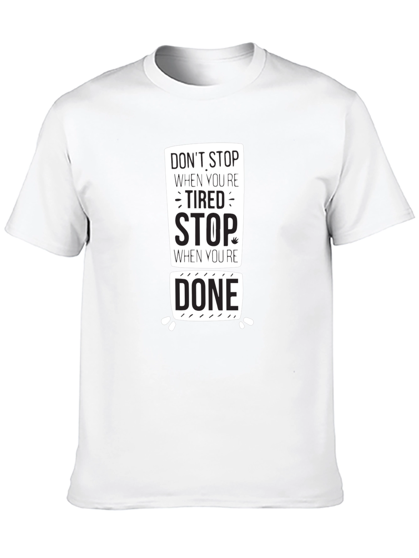 Motivational T-Shirt: Dont Stop When Tired