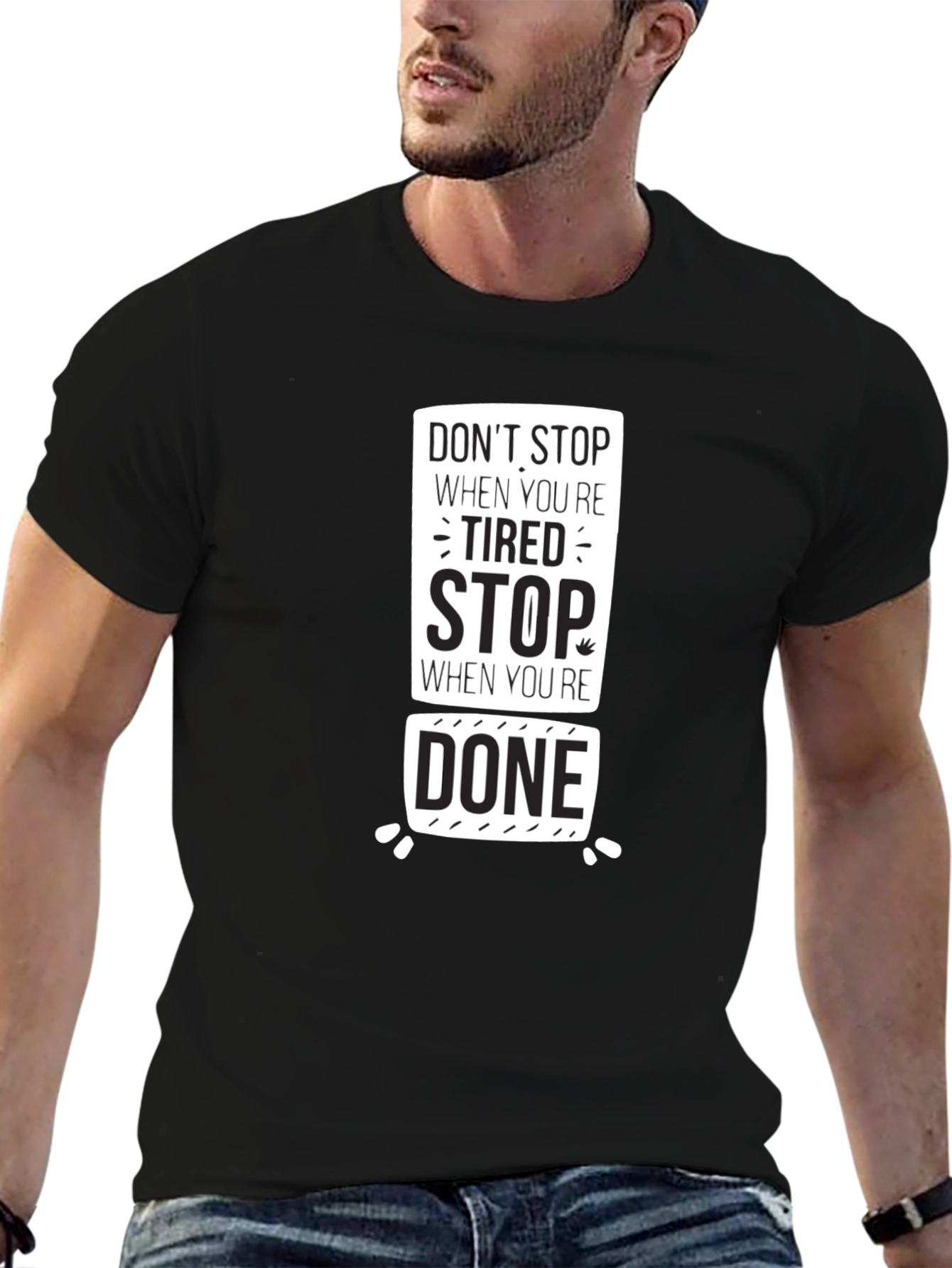 Motivational T-Shirt: Dont Stop When Tired