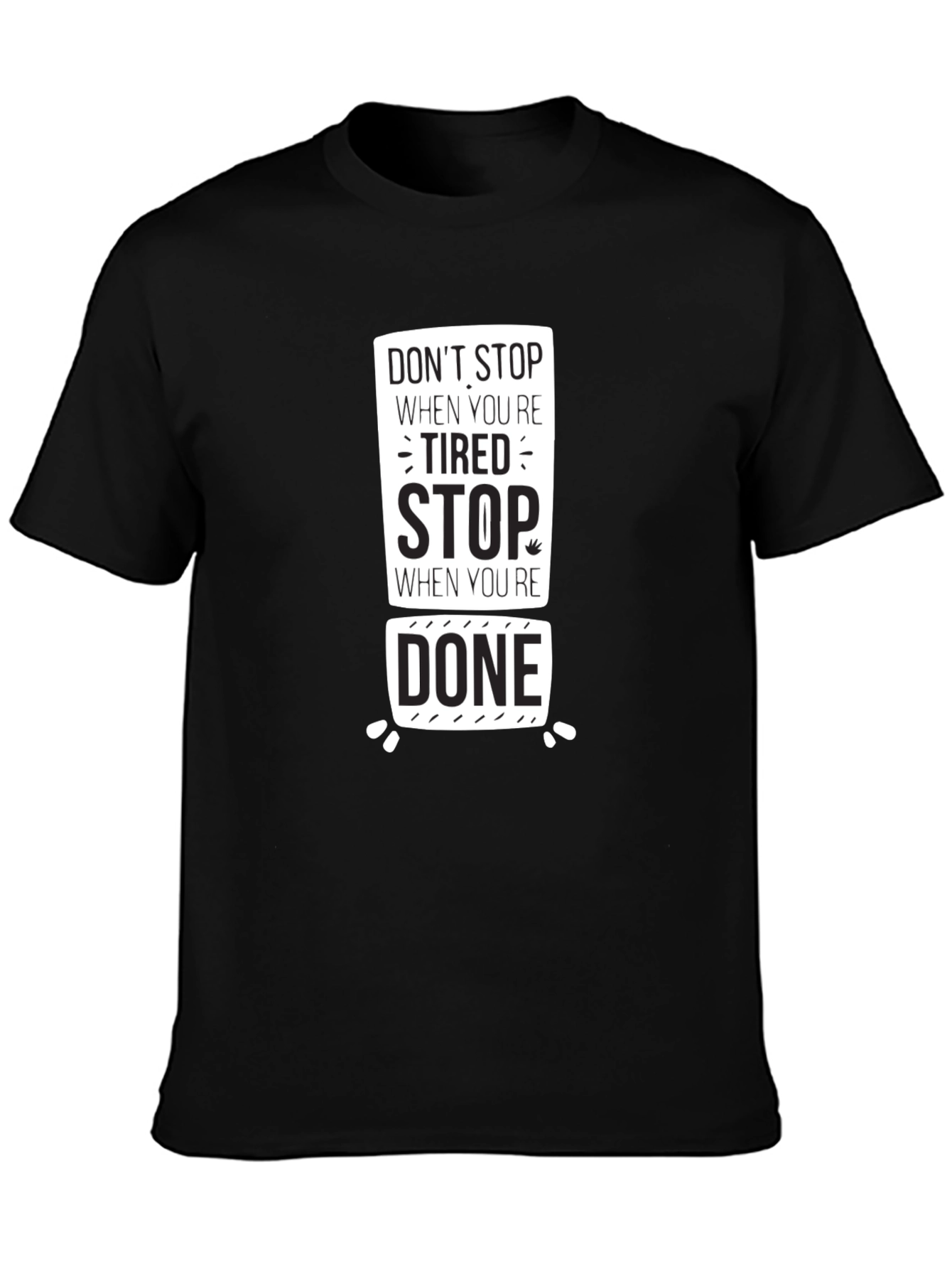 Motivational T-Shirt: Dont Stop When Tired