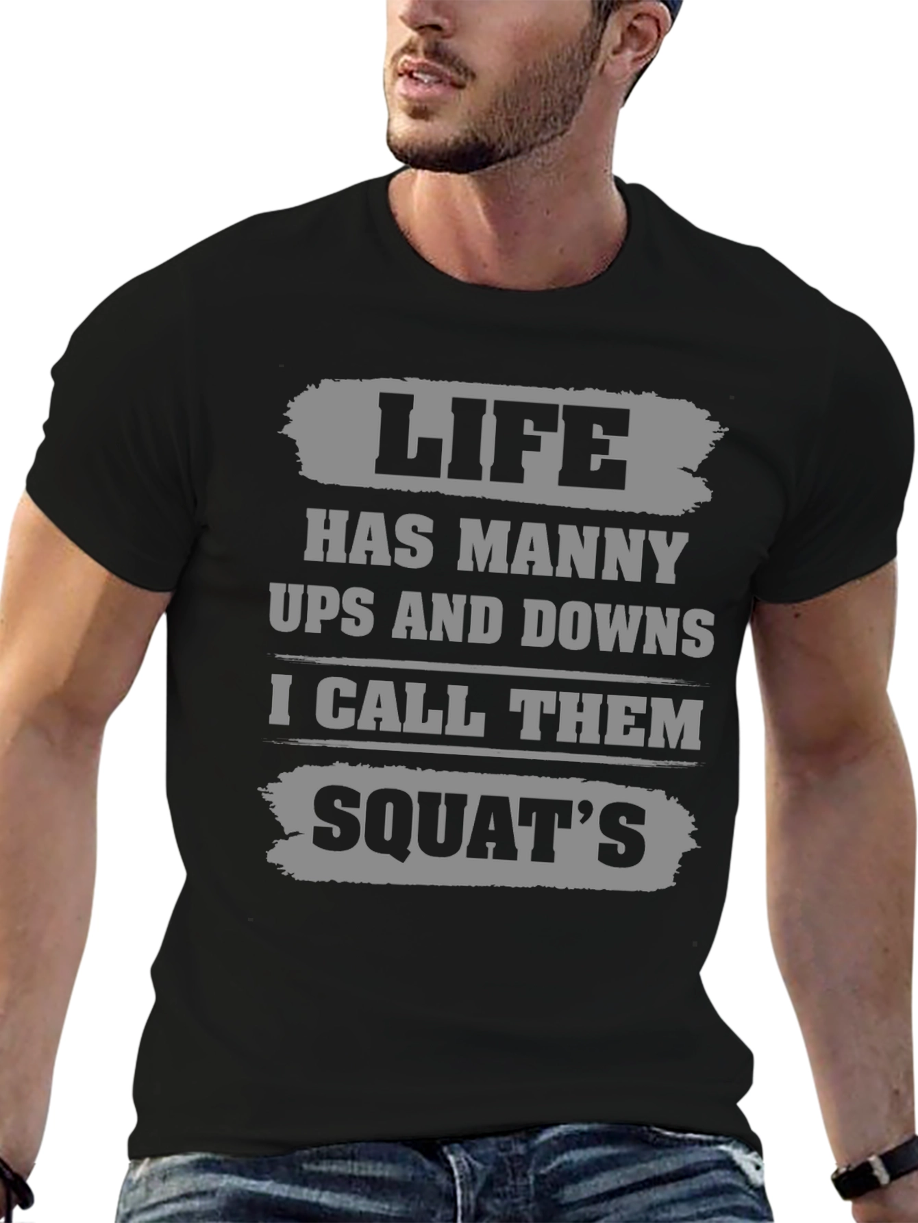 Life Squats T-Shirt - Funny Gym Workout Tee