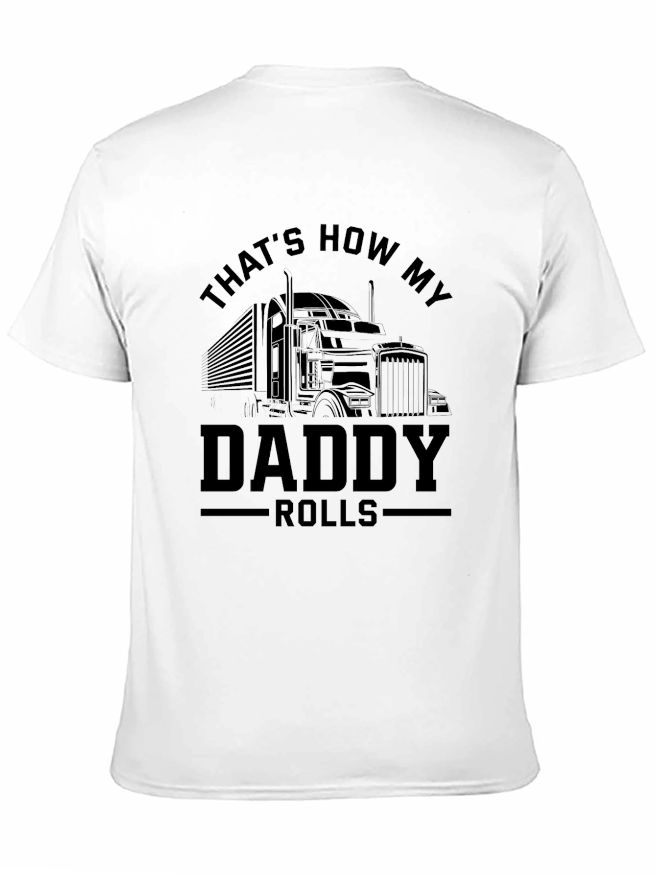 Thats How My Daddy Rolls T-Shirt