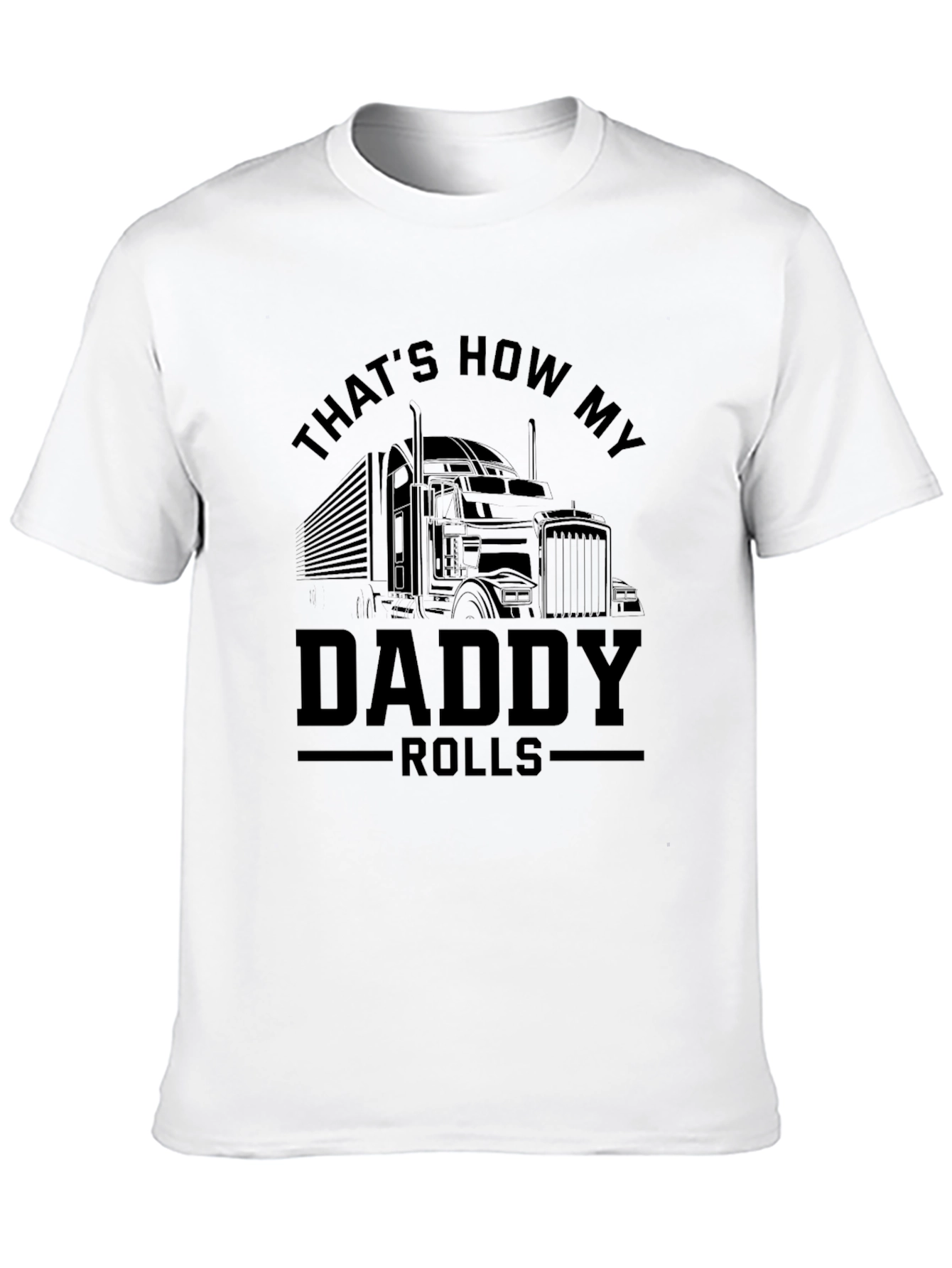 Thats How My Daddy Rolls T-Shirt