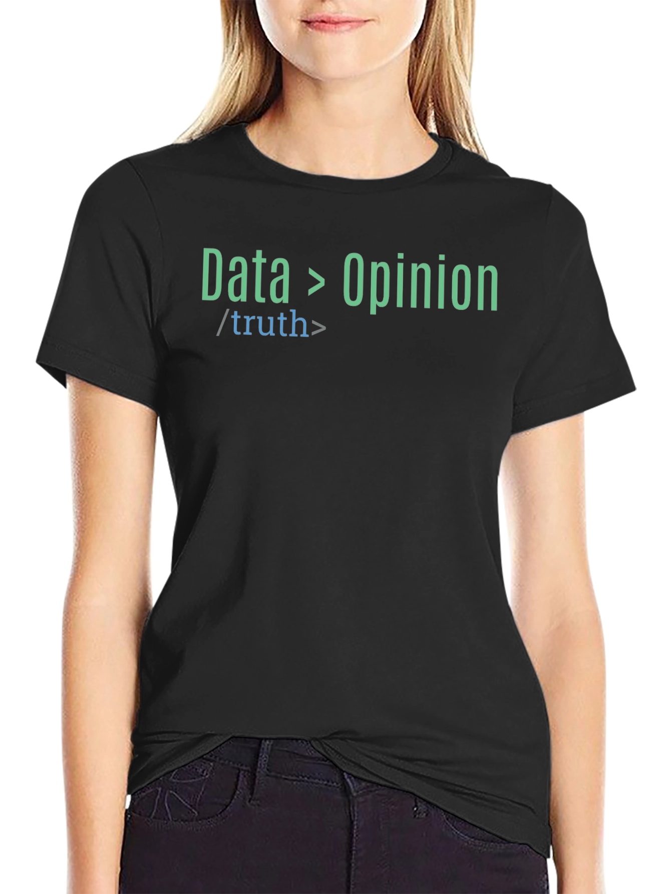 Data Over Opinion Truth T-Shirt