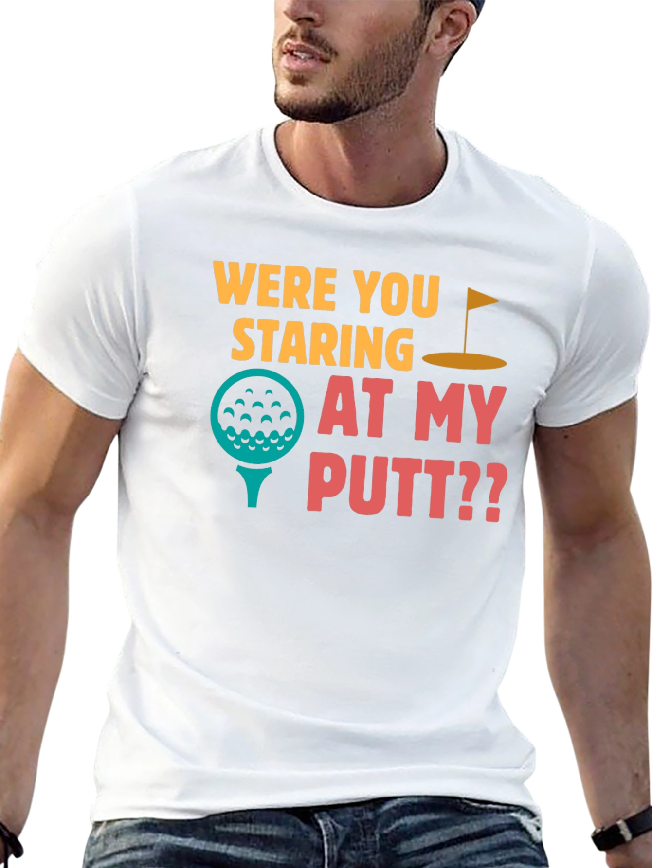 Were You Staring at My Putt T-Shirt