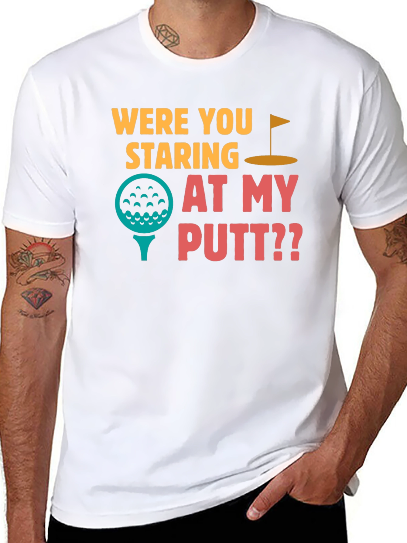 Were You Staring at My Putt T-Shirt