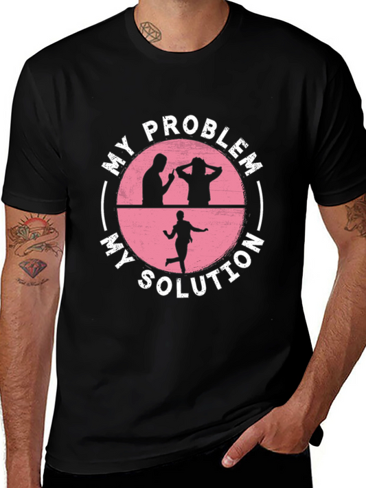 My Problem My Solution Graphic Tee - Black Cotton Casual T-Shirt