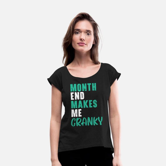 Month End Makes Me Crazy Job Financial Manager