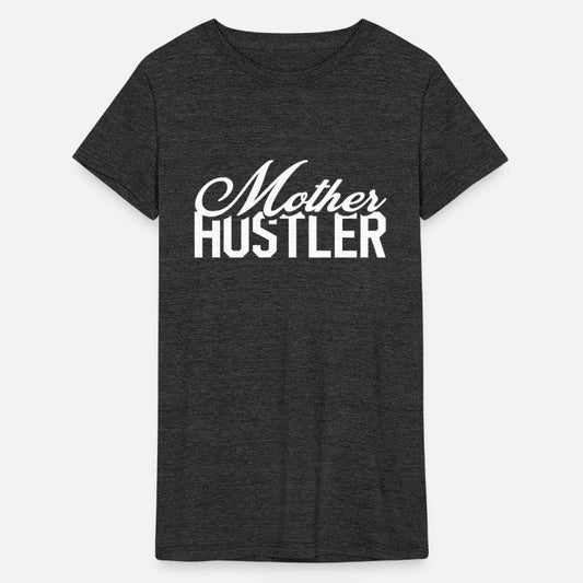 Mother Hustler Mother s Day Gift