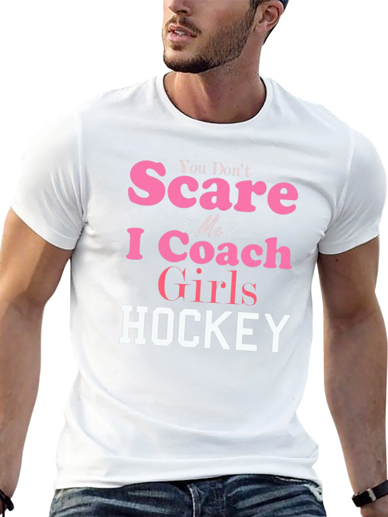 You Dont Scare Me I Coach Girls Hockey T-Shirt