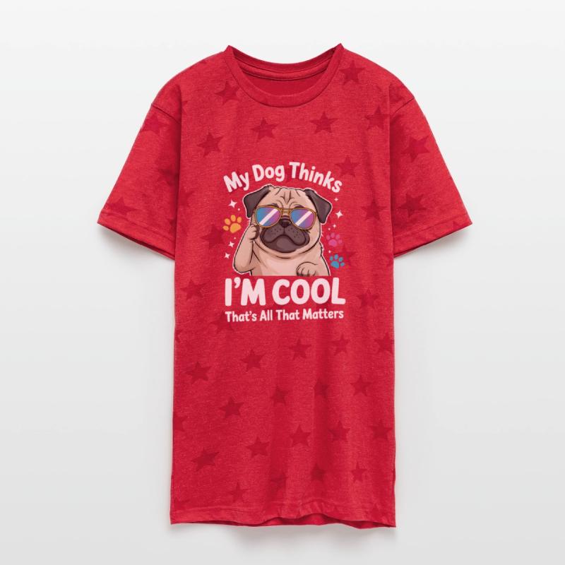 My Dog Thinks I'm Cool That's All That Matters