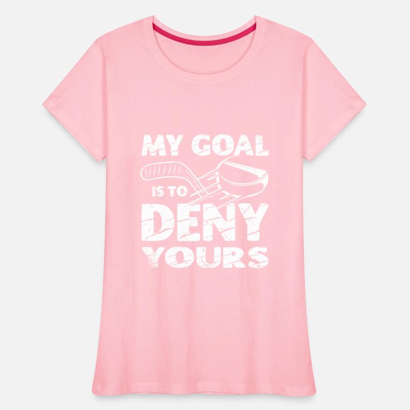 My Goal Is To Deny Yours Ice Sport Goalkeeper