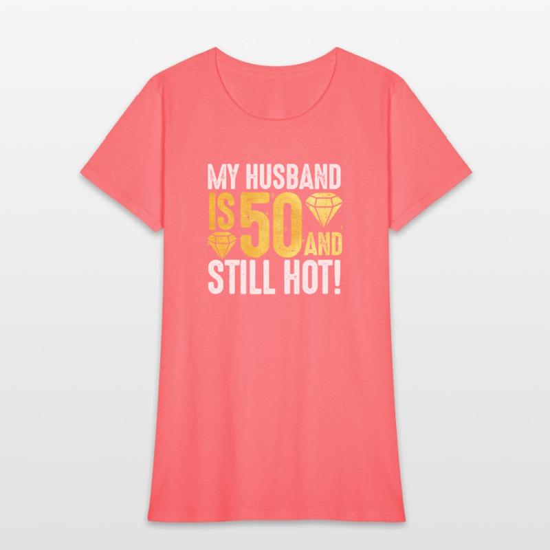 My Husband Is 50 And Still Hot 50th Birthday
