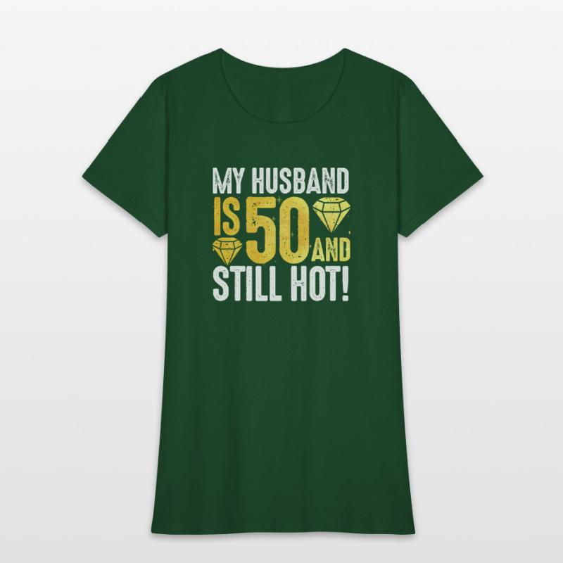 My Husband Is 50 And Still Hot 50th Birthday