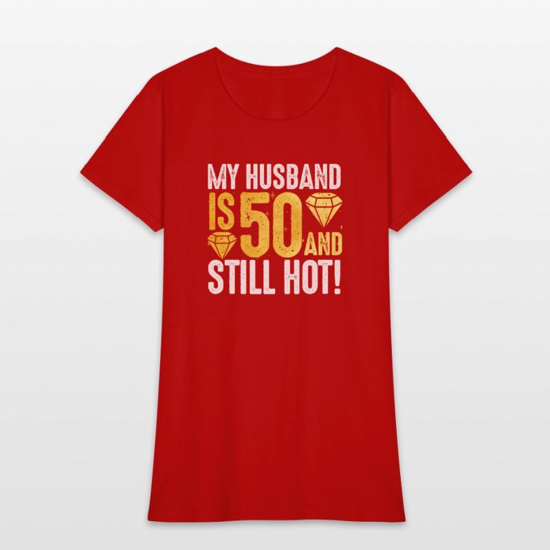 My Husband Is 50 And Still Hot 50th Birthday