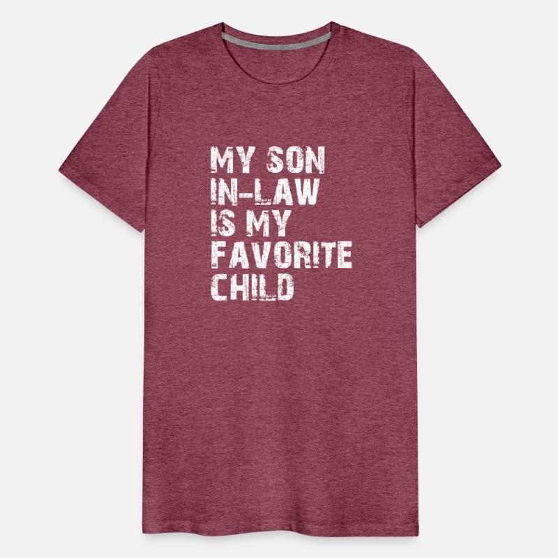 My Son In Law Is My Favorite Child Funny Family