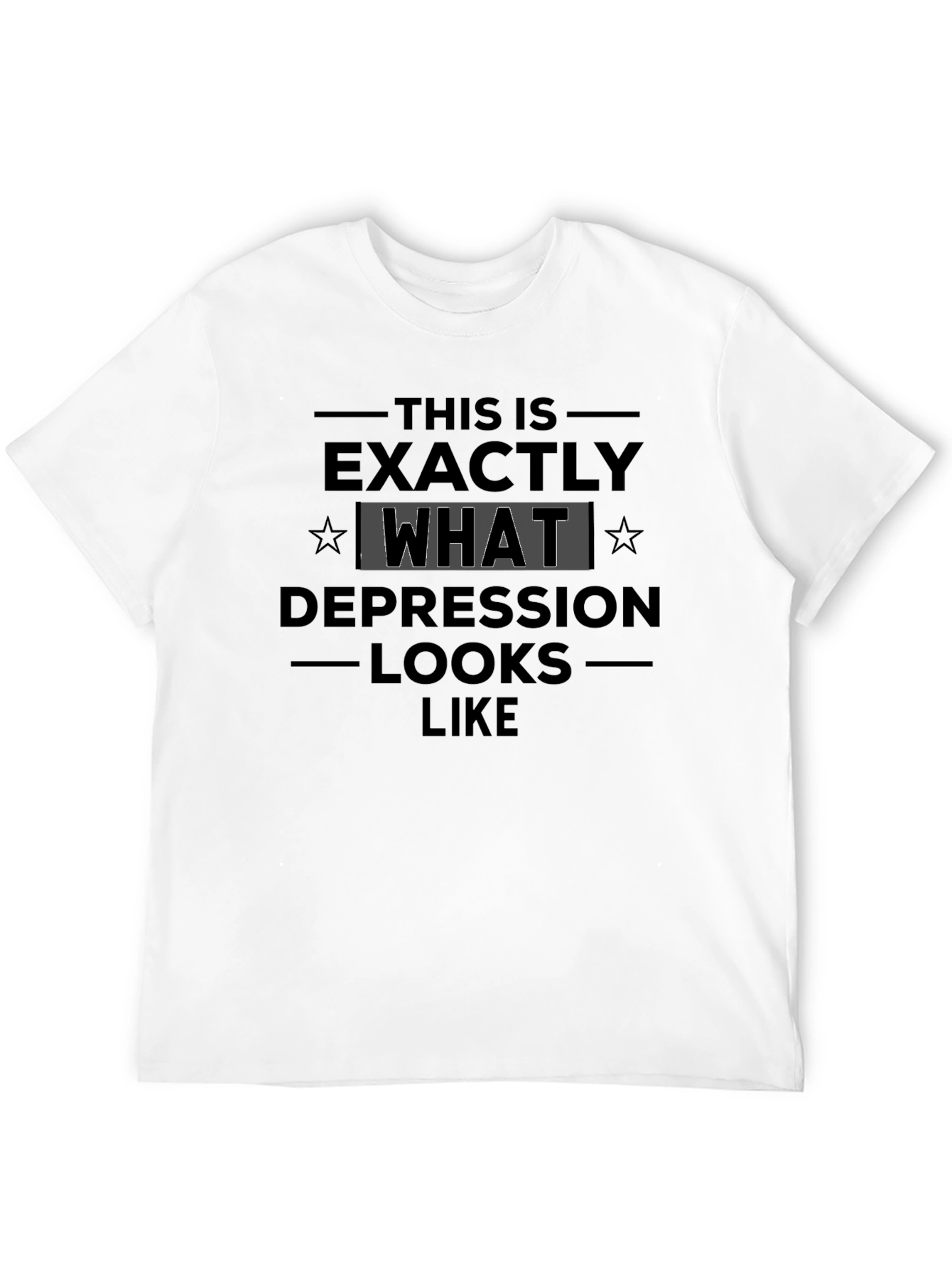This is Exactly What Depression Looks Like T-Shirt