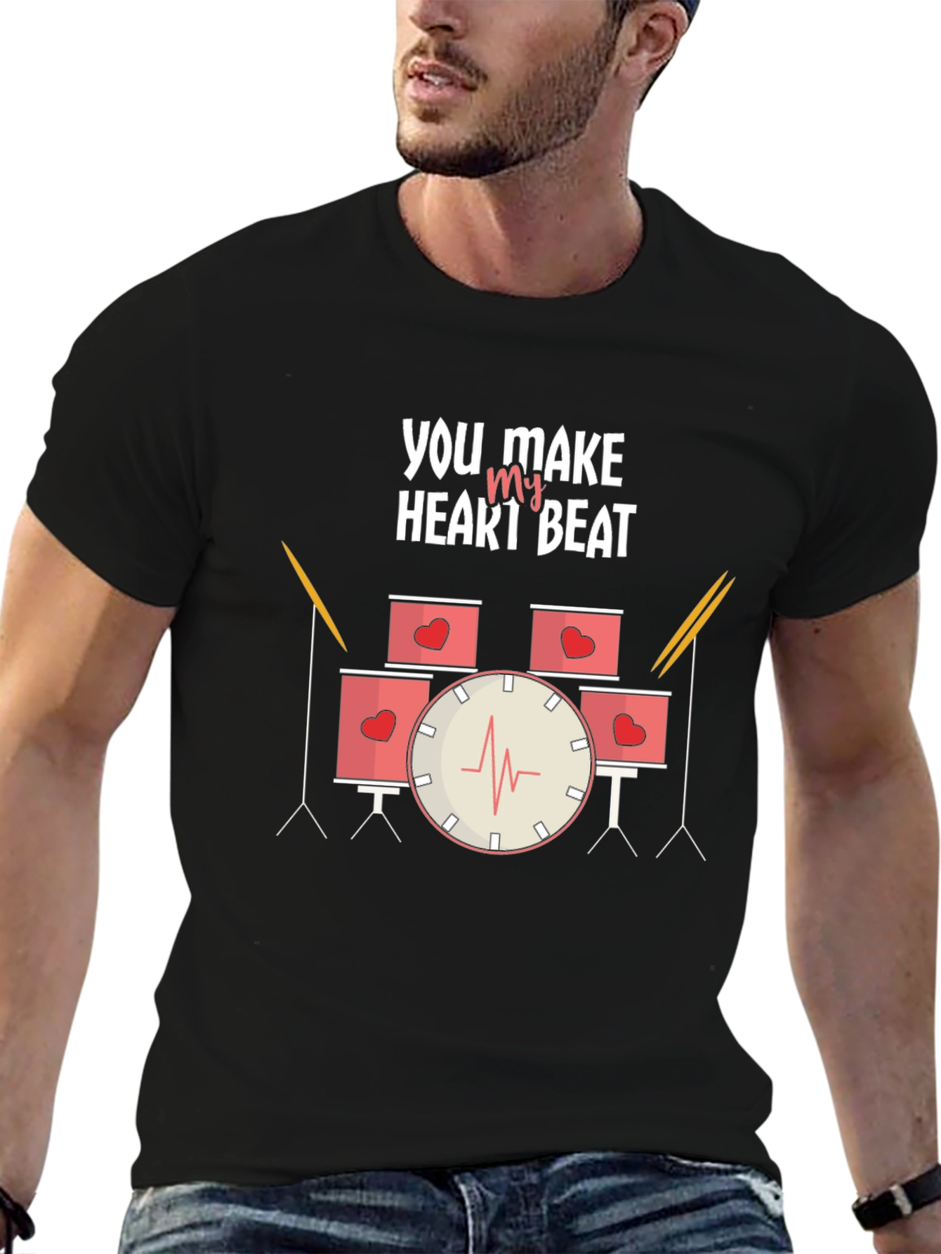 You Make My Heart Beat Drum T-Shirt