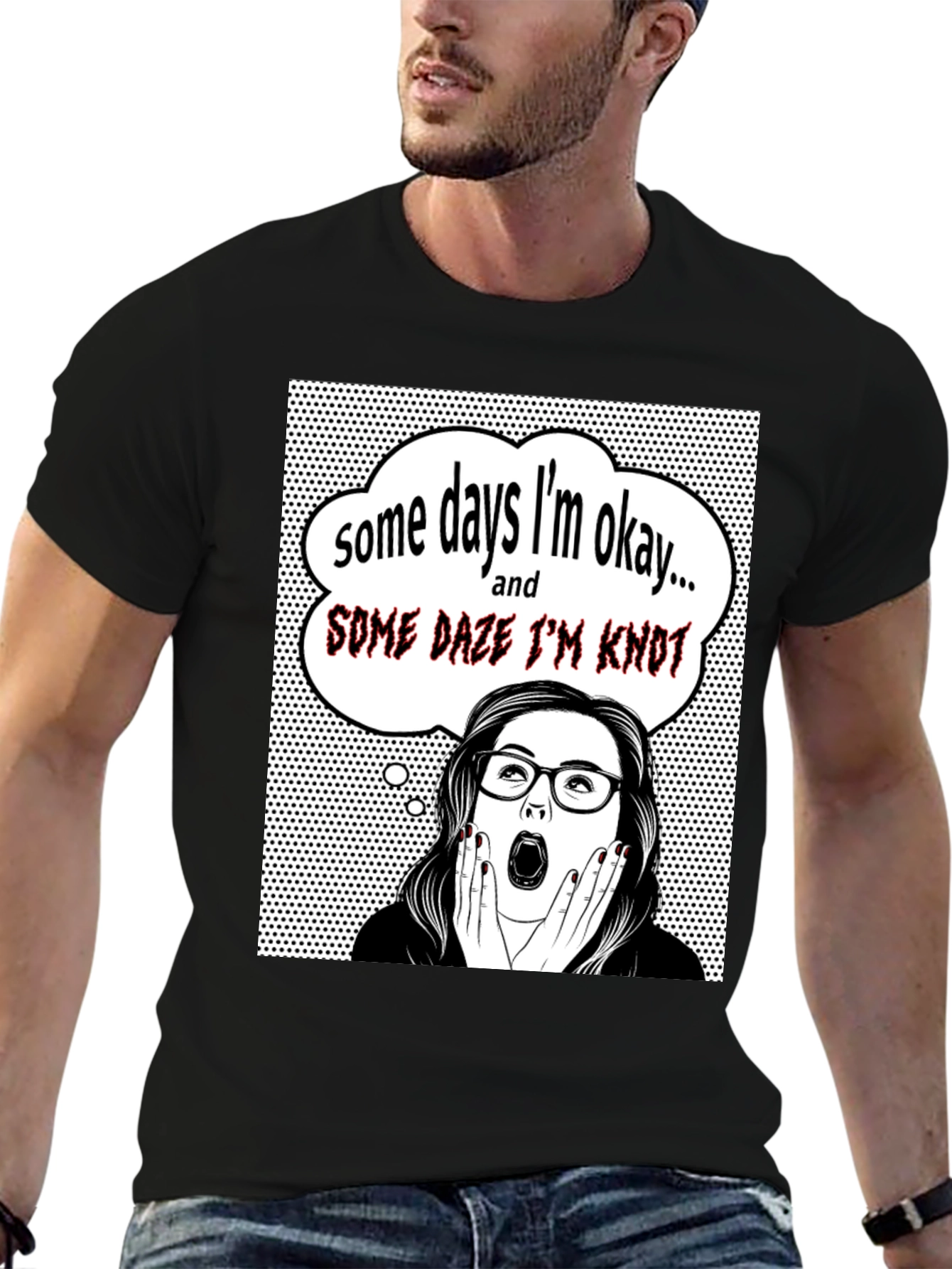 Funny Some Days Im Okay Graphic Tee