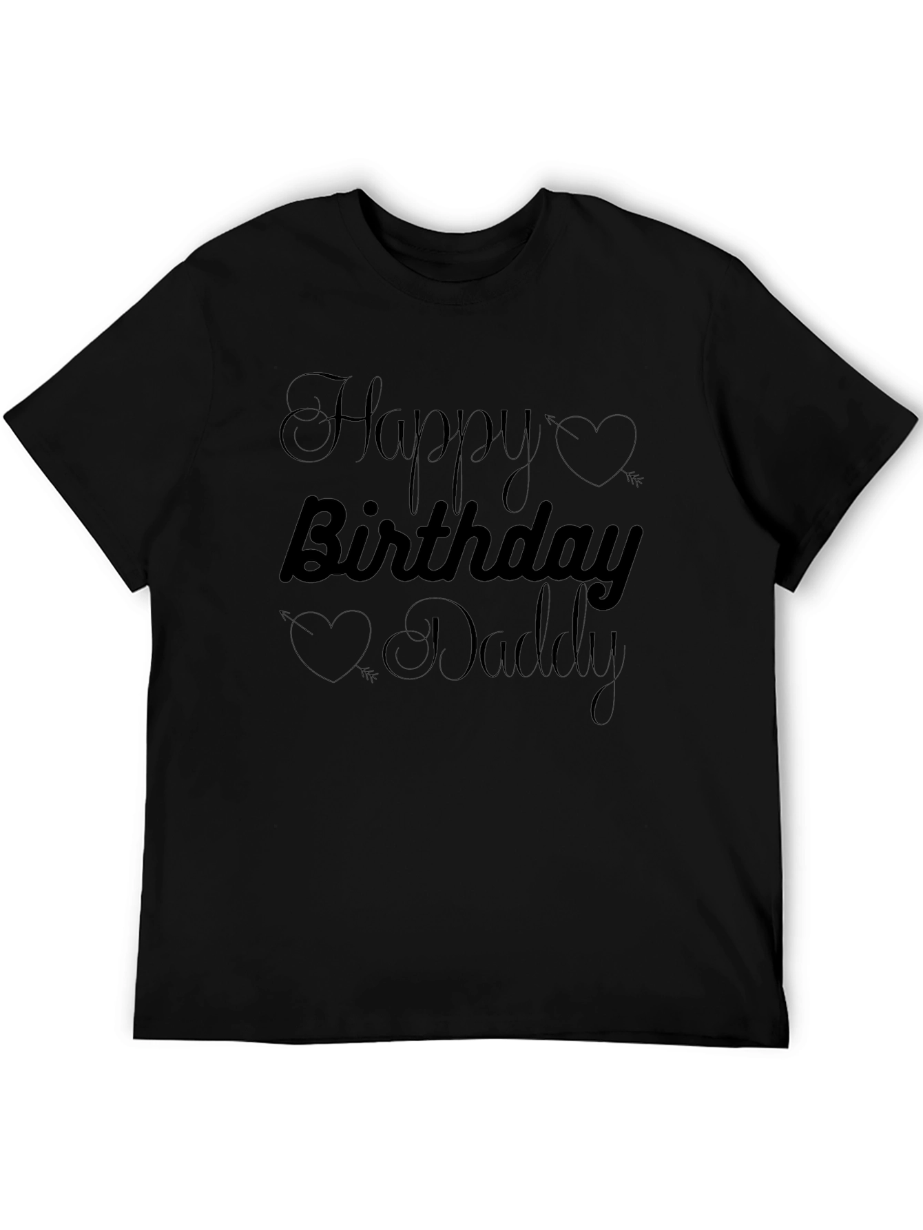 Happy Birthday Daddy T-Shirt Black