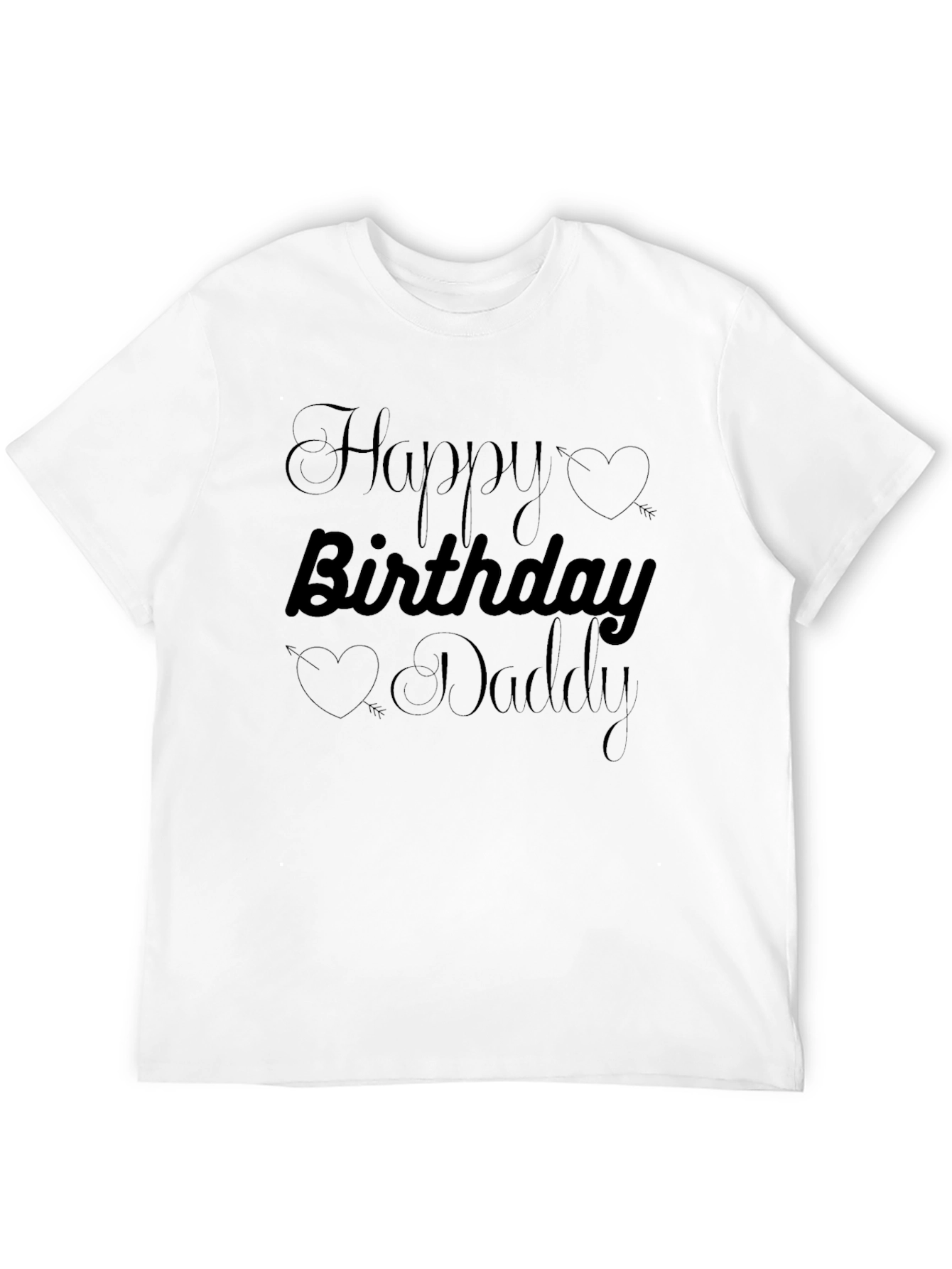 Happy Birthday Daddy T-Shirt Black