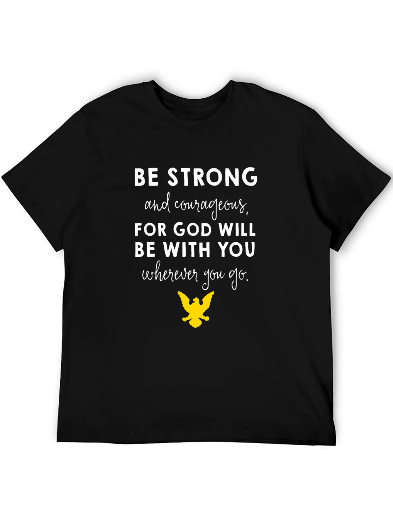 Inspirational Graphic Tee - Be Strong Courageous