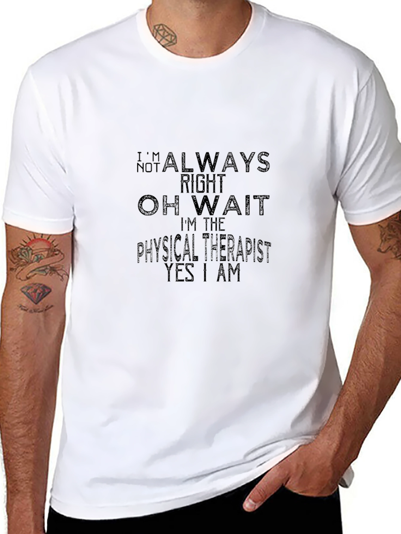 Physical Therapist T-Shirt - Always Right Funny Tee