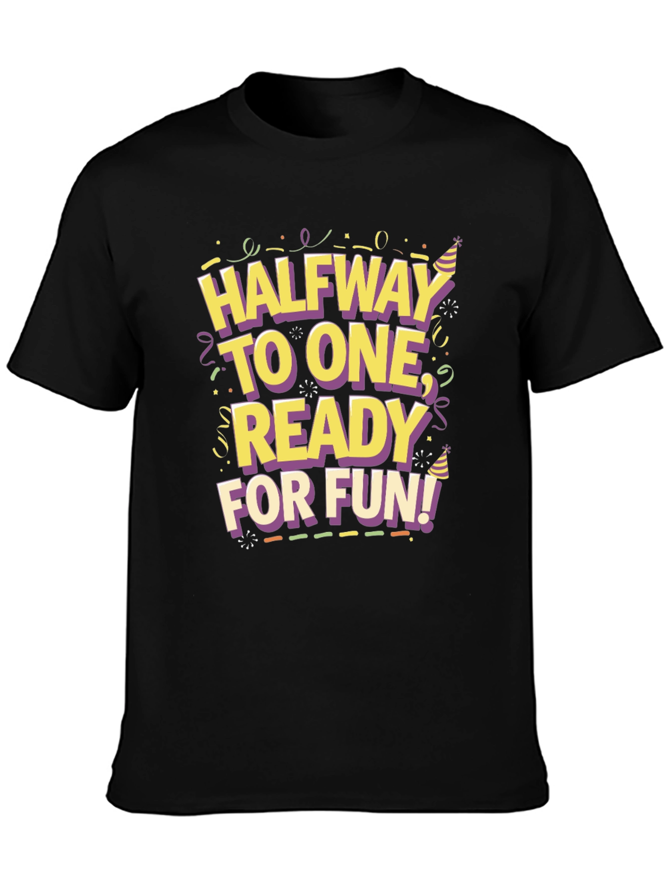 Halfway To One Ready For Fun! T-Shirt