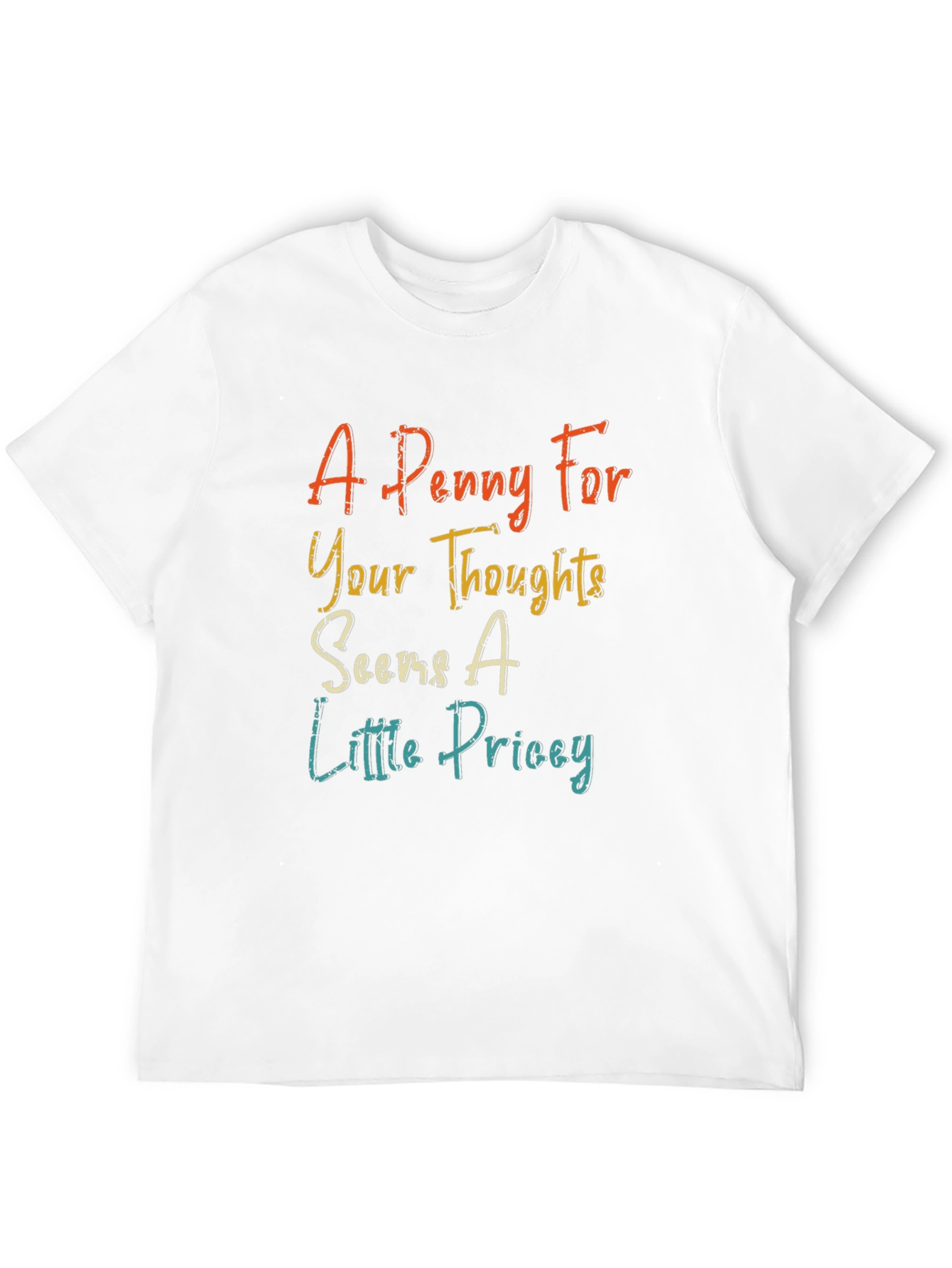 Humorous Penny For Your Thoughts Graphic Tee