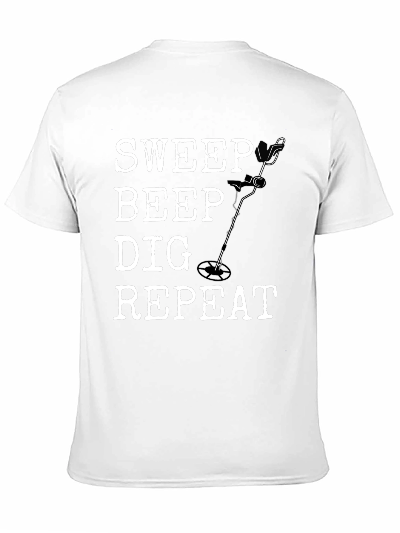 Metal Detecting Hobby T-Shirt - Sweep Beep Dig Repeat