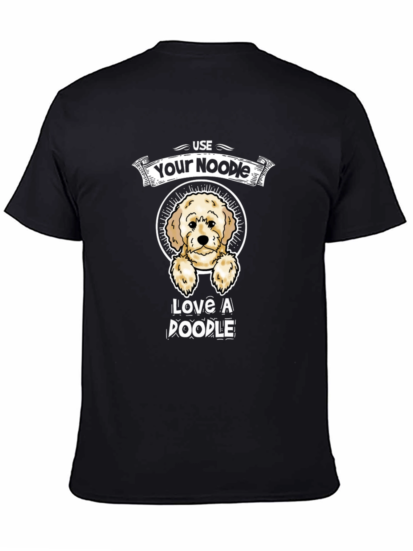 Use Your Noodle Love A Doodle T-Shirt – Funny Dog Lover Tee