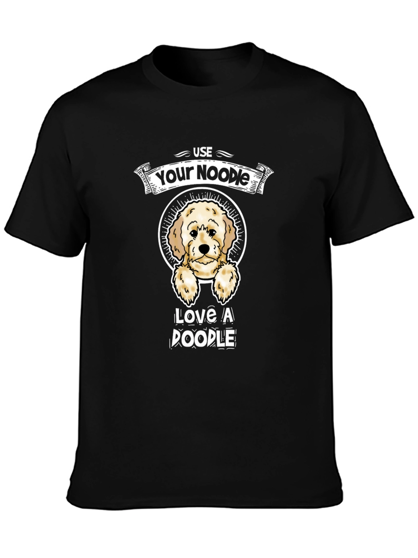 Use Your Noodle Love A Doodle T-Shirt – Funny Dog Lover Tee