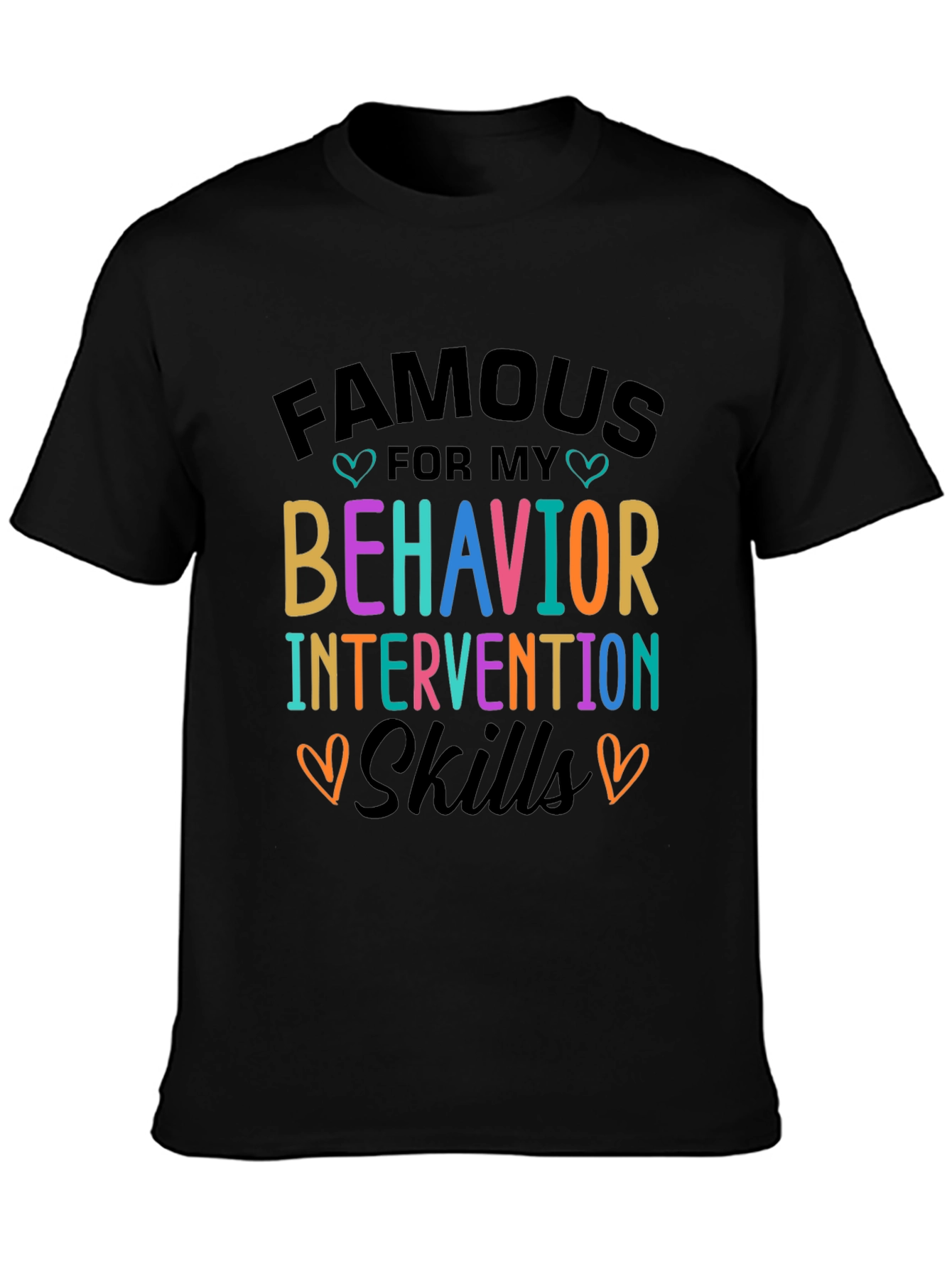 Famous For My Behavior Skills T-Shirt